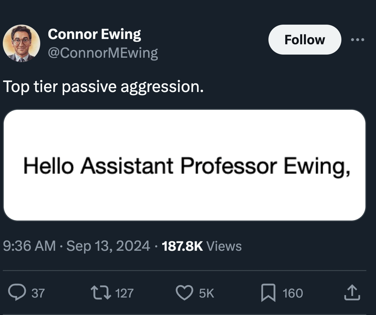 screenshot - Connor Ewing Top tier passive aggression. Hello Assistant Professor Ewing, Views 37 160